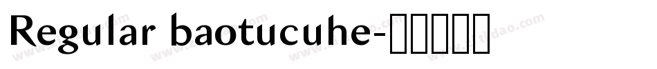 Regular baotucuhe字体转换